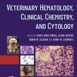 Veterinary Hematology, Clinical Chemistry, and Cytology, 3rd Edition PDF