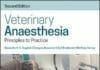 Veterinary Anaesthesia: Principles to Practice 2nd Edition PDF Download