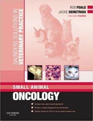 Saunders Solutions in Veterinary Practice: Small Animal Oncology