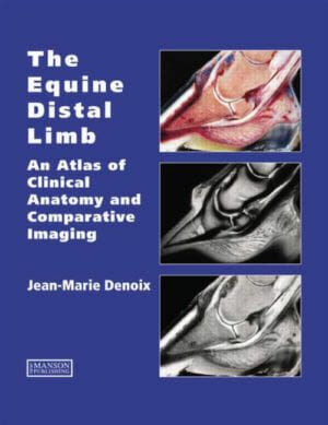 The Equine Distal Limb: An Atlas of Clinical Anatomy and Comparative Imaging PDF