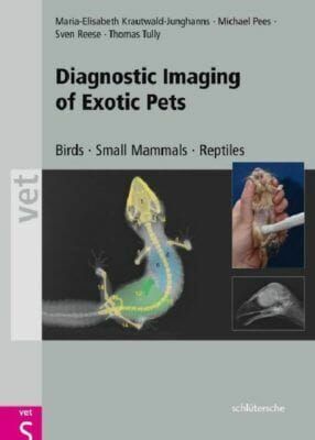 Diagnostic Imaging of Exotic Pets: Birds, Small Mammals, Reptiles PDF Download