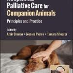 hospice and palliative care for companion animals principles and practice 2nd edition