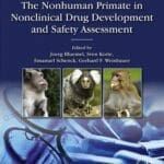the-nonhuman-primate-in-nonclinical-drug-development-and-safety-assessment