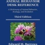 Animal Behavior Desk Reference: A Dictionary of Animal Behavior, Ecology, and Evolution, Third Edition PDF