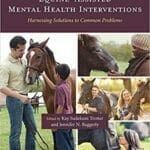 Equine-Assisted Mental Health Interventions: Harnessing Solutions to Common Problems PDF