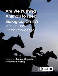 Are We Pushing Animals to Their Biological Limits? Welfare and Ethical Implications