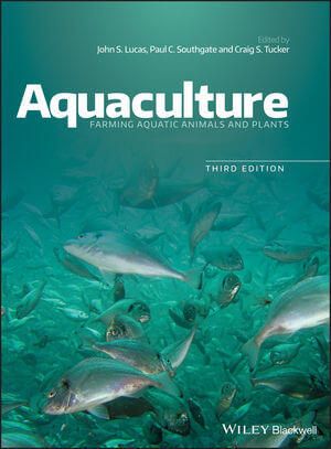 Aquaculture: Farming Aquatic Animals and Plants 3rd Edition