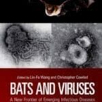 Bats and Viruses: A New Frontier of Emerging Infectious Diseases PDF