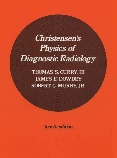 Christensen’s Physics of Diagnostic Radiology 4th Edition