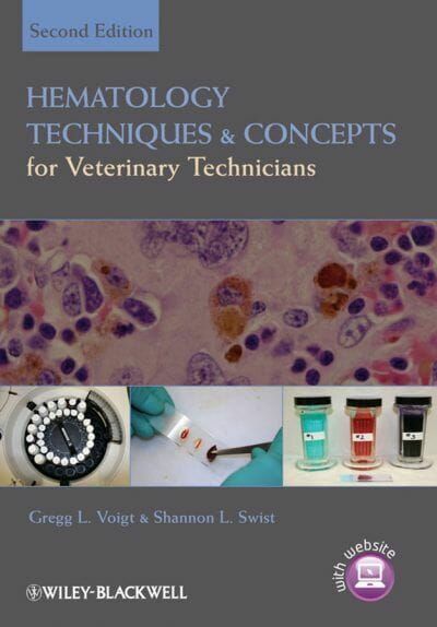 Hematology Techniques and Concepts for Veterinary Technicians, 2nd Edition