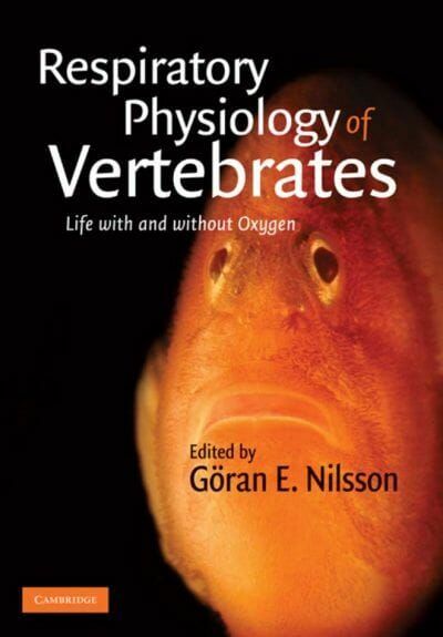 Respiratory Physiology of Vertebrates: Life With and Without Oxygen