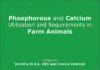 Phosphorus and Calcium Utilization and Requirements in Farm Animals PDF