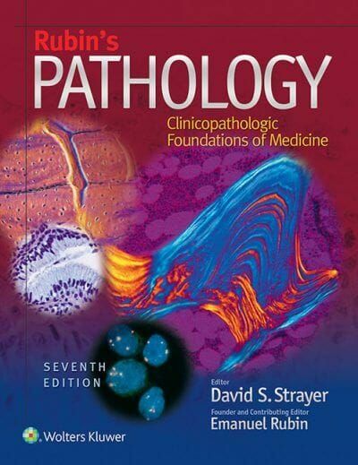 Rubin’s Pathology Clinicopathologic Foundations of Medicine, 7th Edition