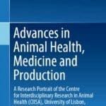 Advances-in-Animal-Health-Medicine-and-Production-A-Research-Portrait-of-the-Centre-for-Interdisciplinary-Research-in-Animal-Health-CIISA-University-of-Lisbon-Portugal