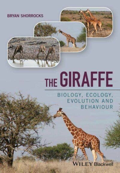 The Giraffe: Biology, Ecology, Evolution and Behaviour