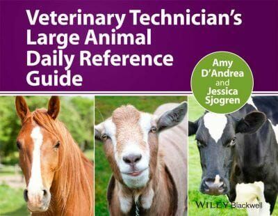 Veterinary Technician’s Large Animal Daily Reference Guide