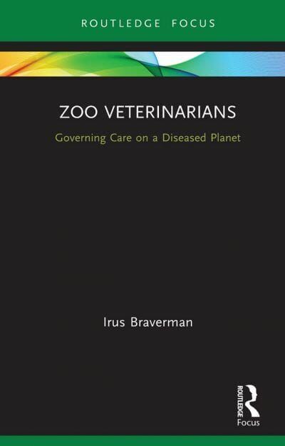 Zoo Veterinarians: Governing Care on a Diseased Planet