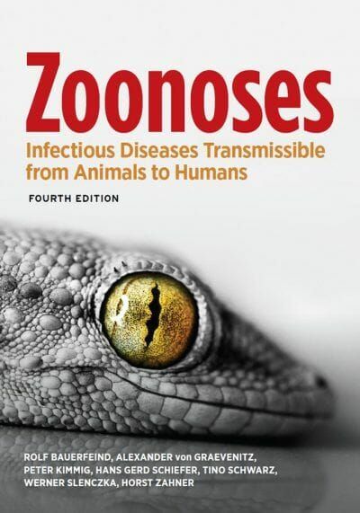 Zoonoses, Infectious Diseases Transmissible Between Animals and Humans, 4th Edition