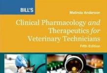 Bill's Clinical Pharmacology and Therapeutics for Veterinary Technicians, 5th Edition