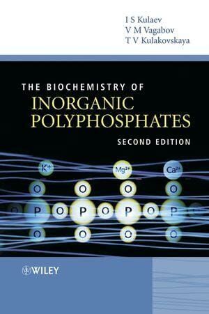 The Biochemistry of Inorganic Polyphosphates, 2nd Edition