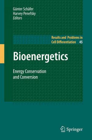 Bioenergetics Energy Conservation and Conversion