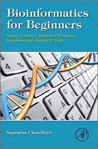 Bioinformatics for Beginners Genes, Genomes, Molecular Evolution, Databases and Analytical Tools