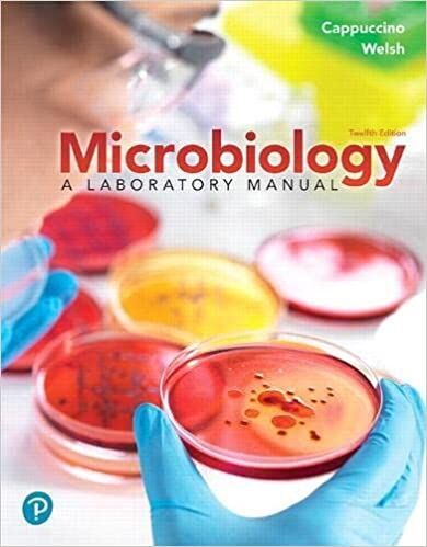 Microbiology: A Laboratory Manual, 12th Edition