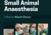 The Veterinary Nurse’s Practical Guide to Small Animal Anaesthesia